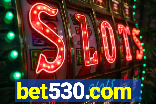 bet530.com