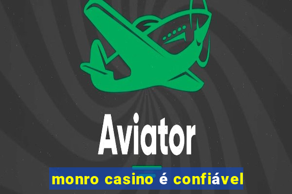 monro casino é confiável