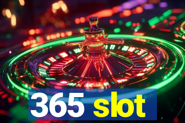 365 slot