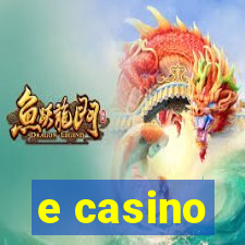 e casino