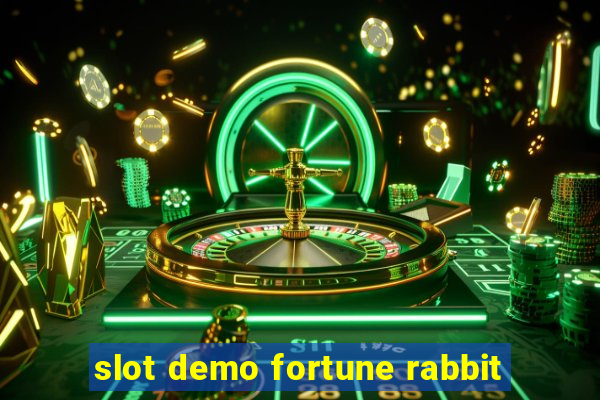 slot demo fortune rabbit