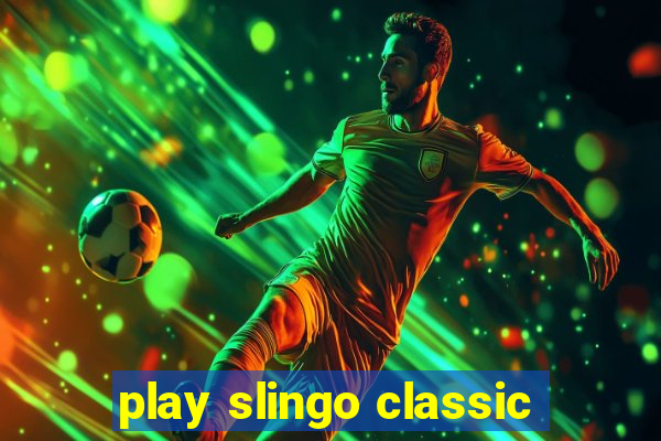 play slingo classic