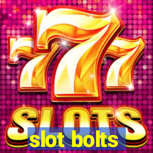 slot bolts