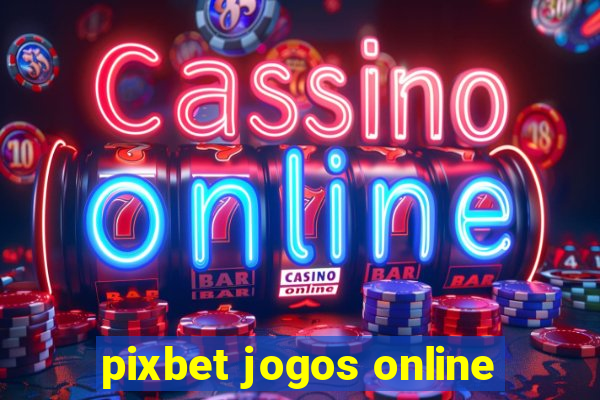 pixbet jogos online