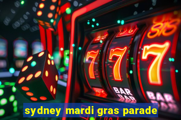 sydney mardi gras parade