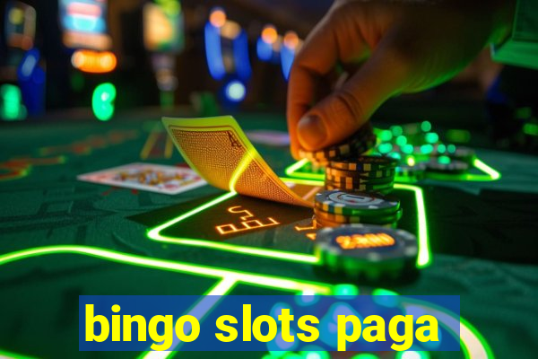 bingo slots paga