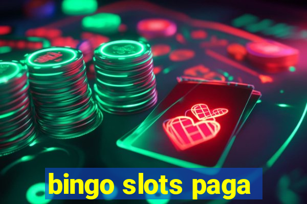 bingo slots paga