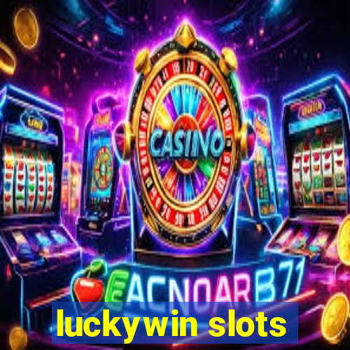 luckywin slots