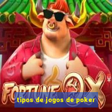 tipos de jogos de poker