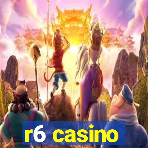 r6 casino