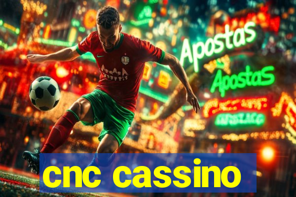 cnc cassino