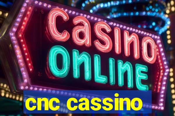 cnc cassino