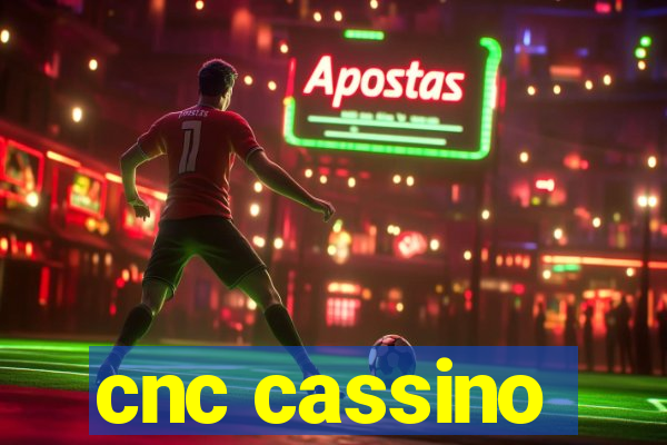 cnc cassino