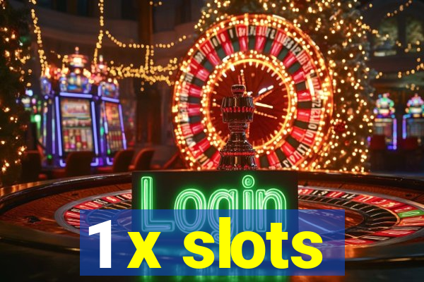 1 x slots