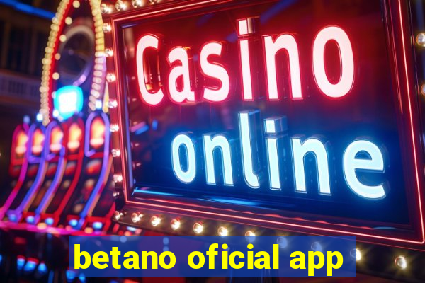 betano oficial app