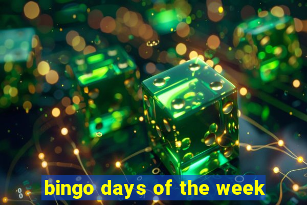 bingo days of the week