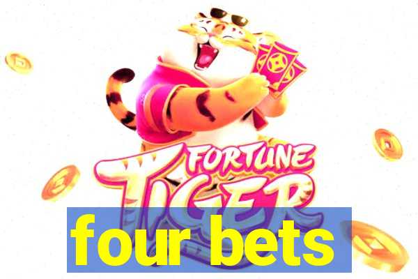 four bets