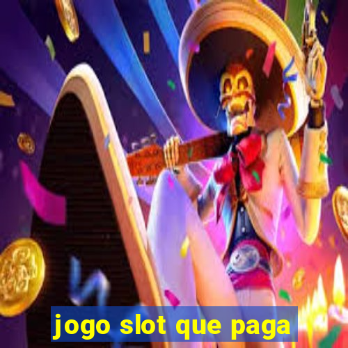 jogo slot que paga