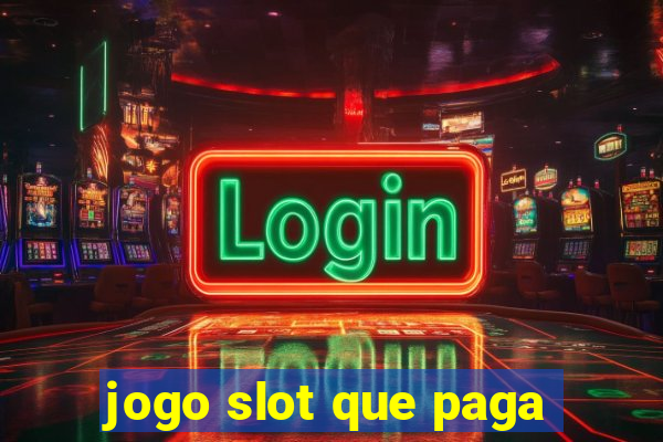 jogo slot que paga