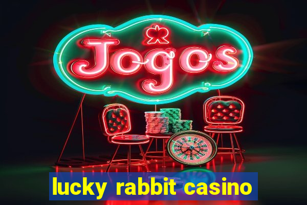 lucky rabbit casino