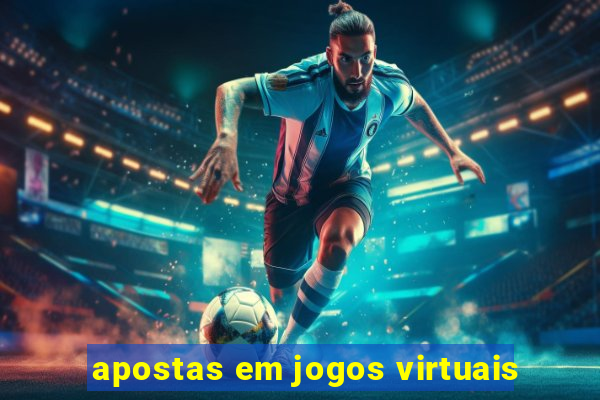 apostas em jogos virtuais