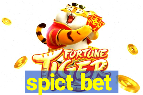 spict bet