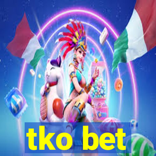 tko bet