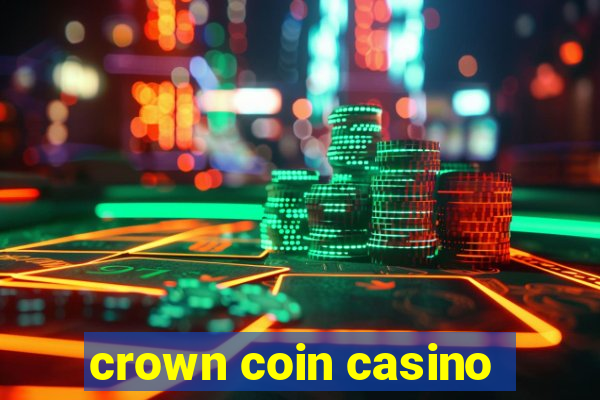 crown coin casino