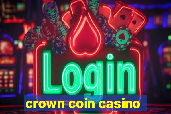 crown coin casino