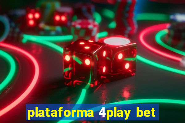 plataforma 4play bet