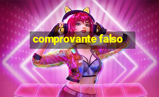 comprovante falso