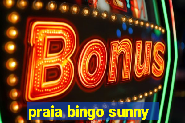 praia bingo sunny