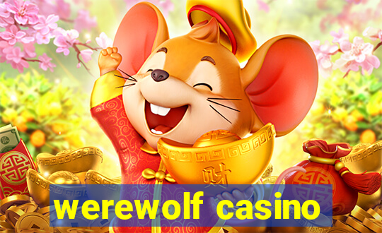 werewolf casino