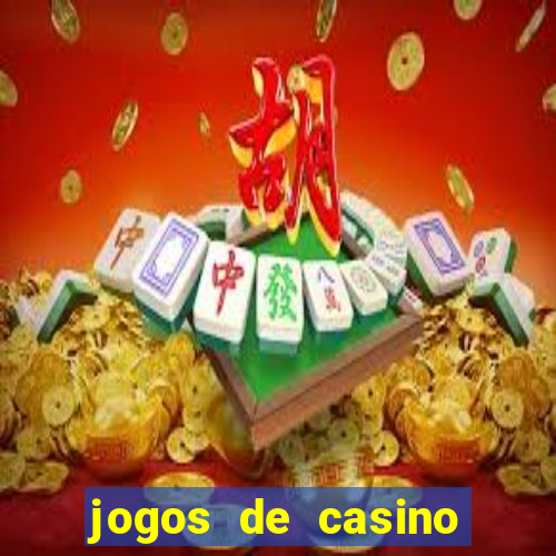 jogos de casino com bonus de registo