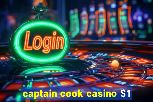 captain cook casino $1