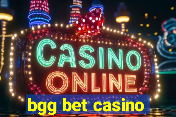 bgg bet casino