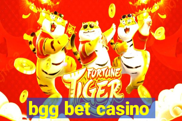 bgg bet casino