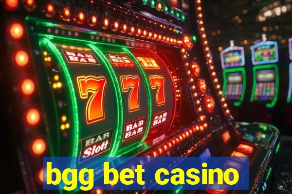 bgg bet casino