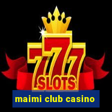 maimi club casino