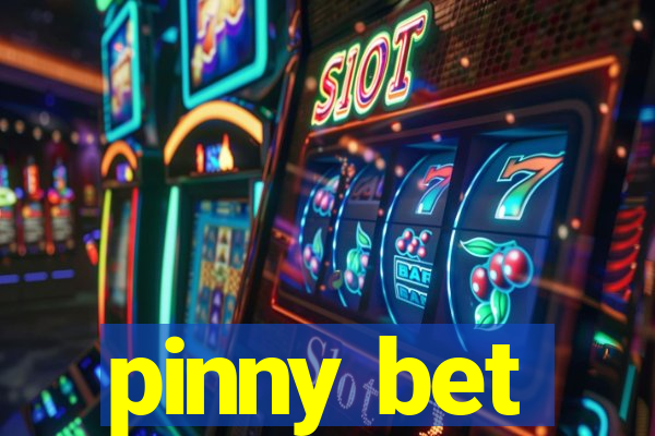 pinny bet