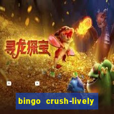 bingo crush-lively bingo club