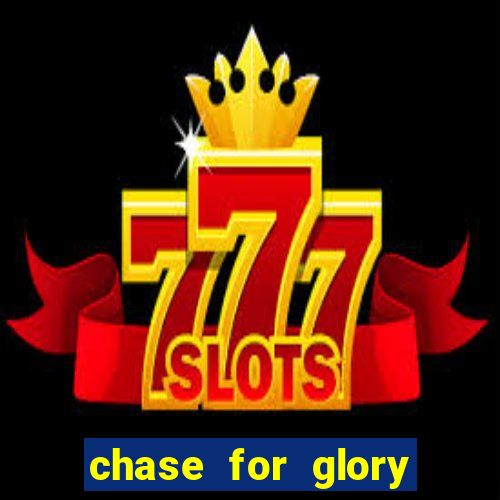 chase for glory slot demo