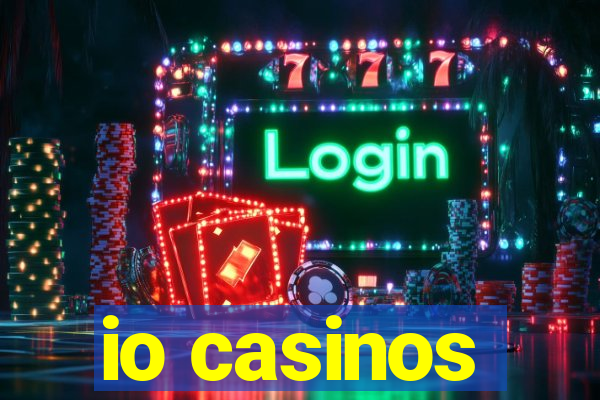 io casinos