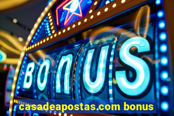 casadeapostas.com bonus