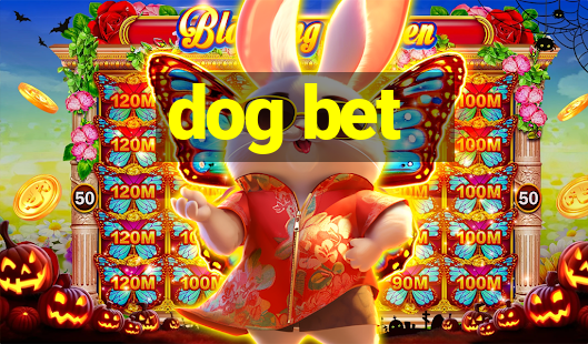 dog bet