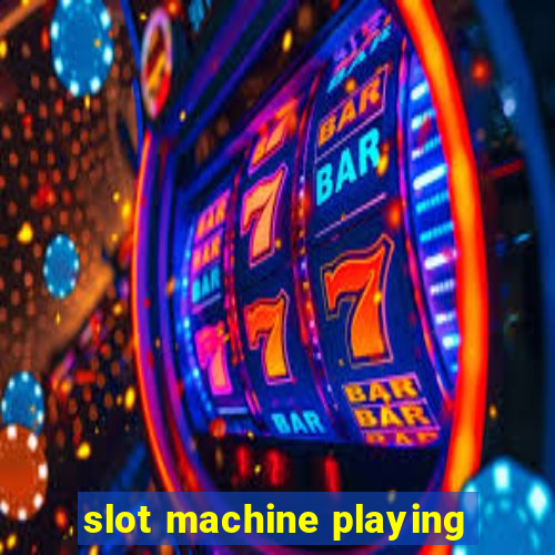 slot machine playing