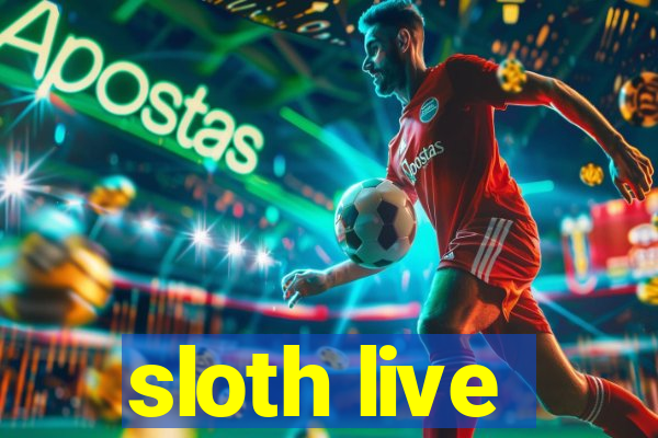 sloth live