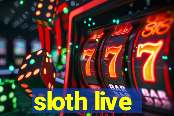 sloth live