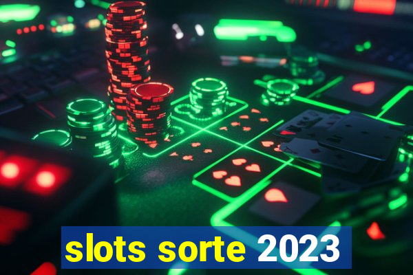 slots sorte 2023