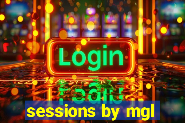 sessions by mgl